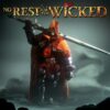 No Rest for the Wicked